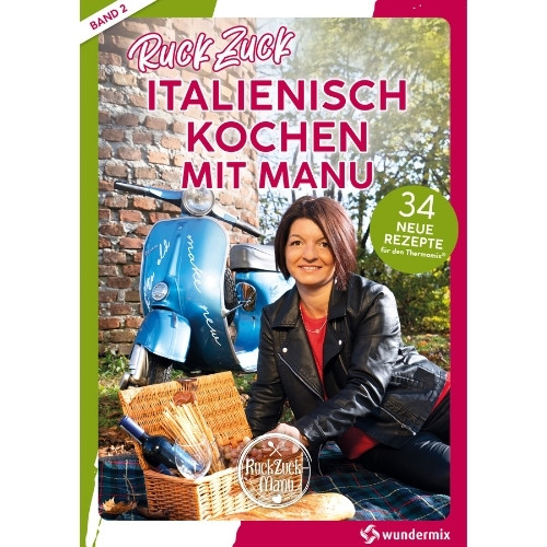 RuckZuck Italienisch Kochen mit Manu | Band 2