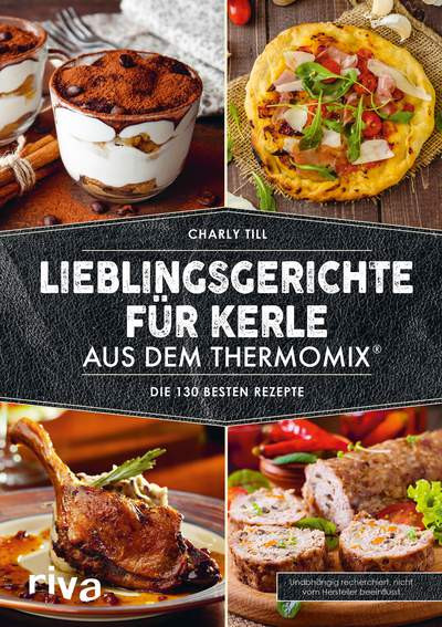 Lieblingsgerichte für Kerle aus dem Thermomix®