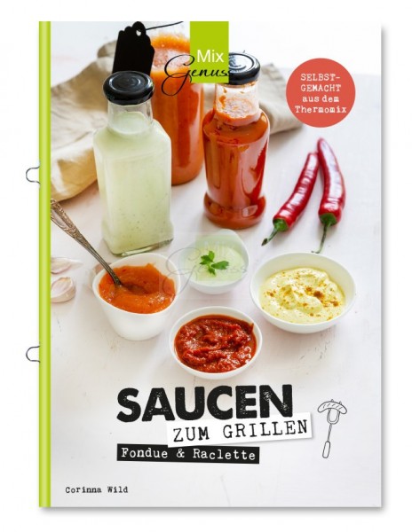 SAUCEN Grillen, Raclette & Fondue
