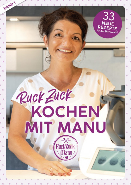 RuckZuck Kochen mit Manu | Band 1